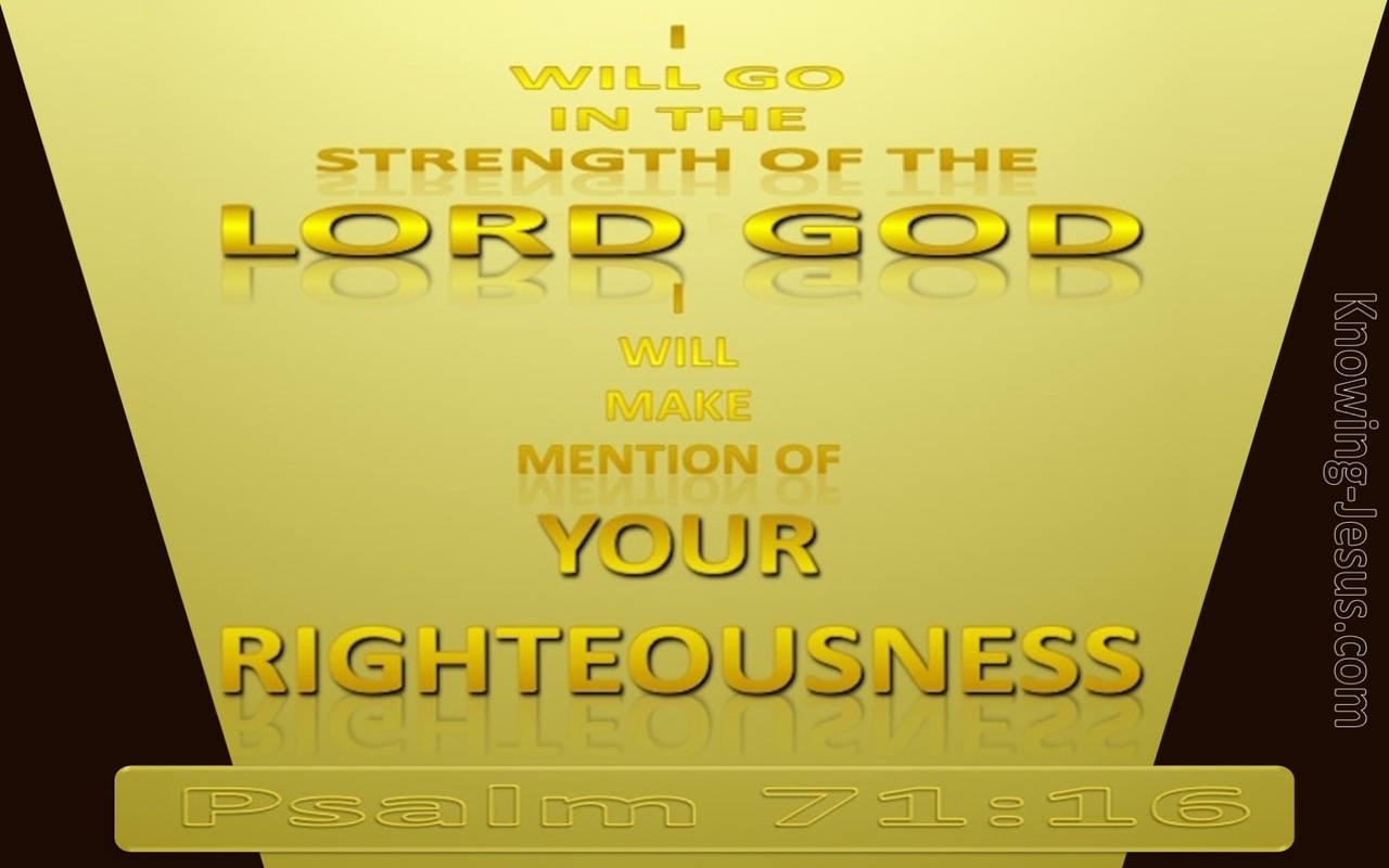 Psalm 71:16 Go in the Strength of God (gold)